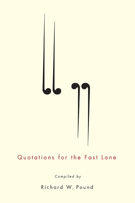 Richard W. Pound - Quotations for the Fast Lane, Inbunden. Tillgänglighet: Tillfälligt slut