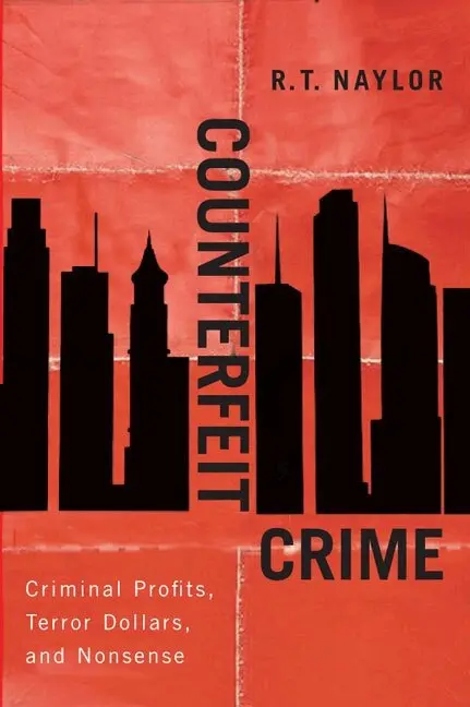 R.T. Naylor - Counterfeit Crime, Inbunden. Tillgänglighet: Tillfälligt slut