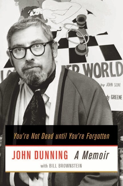 John Dunning, Bill Brownstein - You're not Dead Until You're Forgotten, Inbunden. Tillgänglighet: Tillfälligt slut