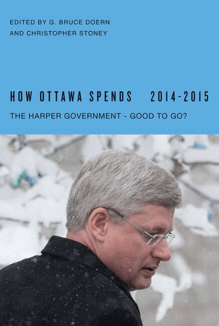 G. Bruce Doern, Christopher Stoney - How Ottawa Spends, 2014-2015, Häftad