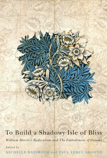 Michelle Weinroth, Paul Leduc Browne - To Build a Shadowy Isle of Bliss, Häftad