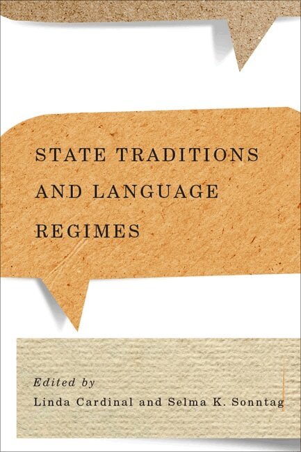 Linda Cardinal, Selma K. Sonntag - State Traditions and Language Regimes, Häftad