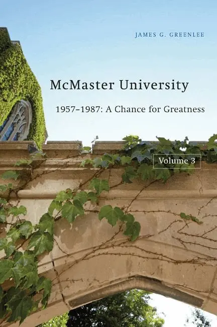 James G. Greenlee - McMaster University, Volume 3: 1957-1987, Inbunden. Tillgänglighet: Tillfälligt slut