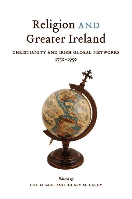 Colin Barr, Hilary M. Carey - Religion and Greater Ireland, Häftad
