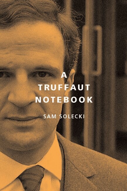Sam Solecki - Truffaut Notebook, Inbunden
