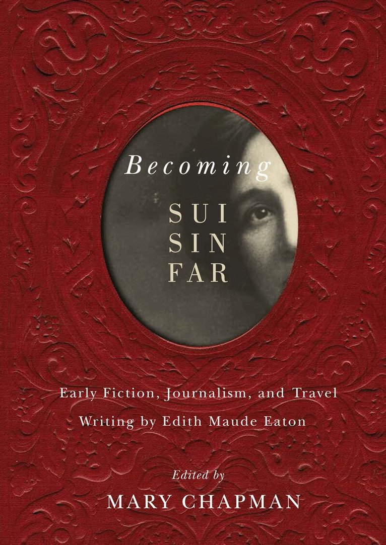 Mary Chapman - Becoming Sui Sin Far, Häftad