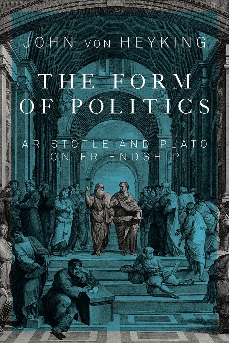 John von Heyking - Form of Politics, Häftad