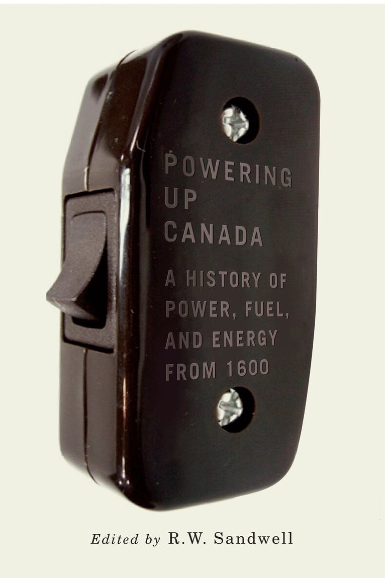 R.W. Sandwell - Powering Up Canada, Häftad. Tillgänglighet: Tillfälligt slut
