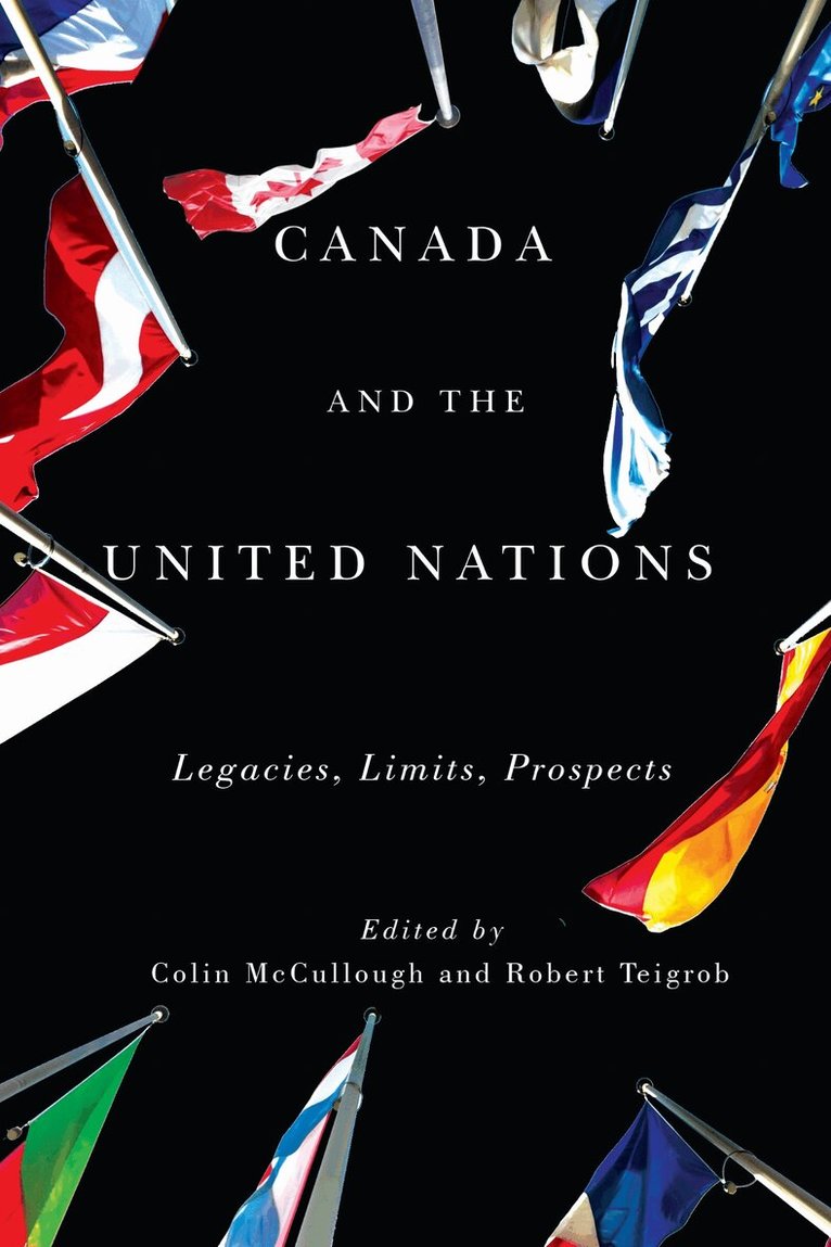 Colin McCullough, Robert Teigrob - Canada and the United Nations, Häftad