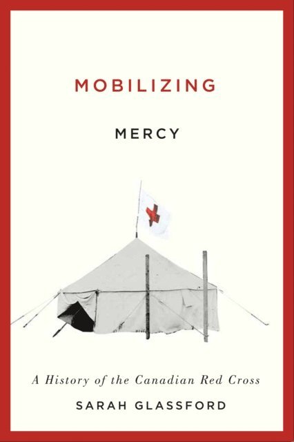 Sarah Glassford - Mobilizing Mercy, E-bok