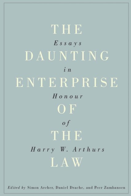 Peer Zumbansen, Daniel Drache, Simon Archer - Daunting Enterprise of the Law, E-bok