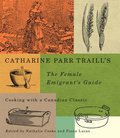 Catharine Parr Traill's The Female Emigrant's Guide: Volume 241