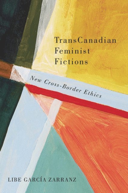 Libe Garcia Zarranz - TransCanadian Feminist Fictions, E-bok