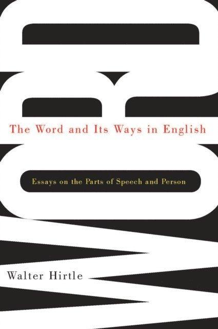 Walter Hirtle - Word and Its Ways in English, E-bok. Tillgänglighet: Lägg i varukorg