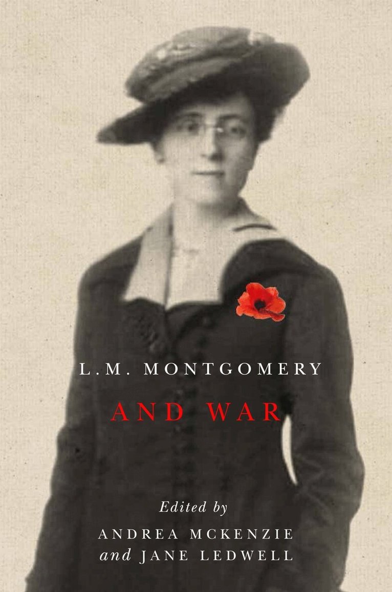 Andrea McKenzie, Jane Ledwell - L.M. Montgomery and War, Häftad. Tillgänglighet: Lägg i varukorg