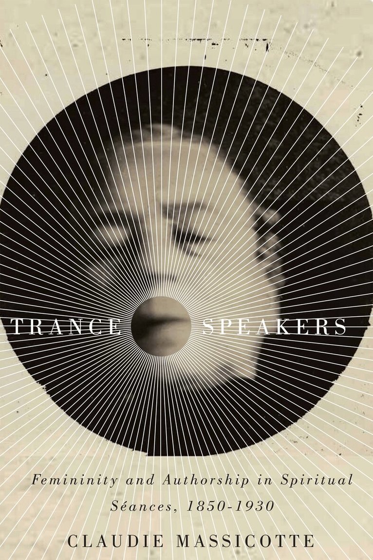 Claudie Massicotte - Trance Speakers, Inbunden. Tillgänglighet: Tillfälligt slut