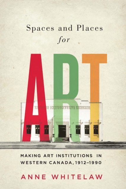 Anne Whitelaw - Spaces and Places for Art, E-bok