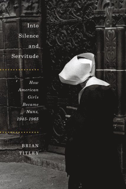 Brian Titley - Into Silence and Servitude, E-bok
