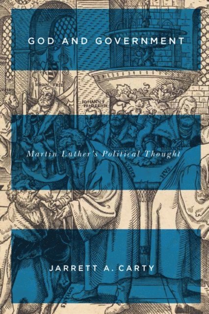 Jarrett A. Carty - God and Government, E-bok