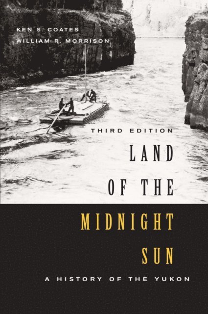 Ken S. Coates - Land of the Midnight Sun, Third Edition, E-bok