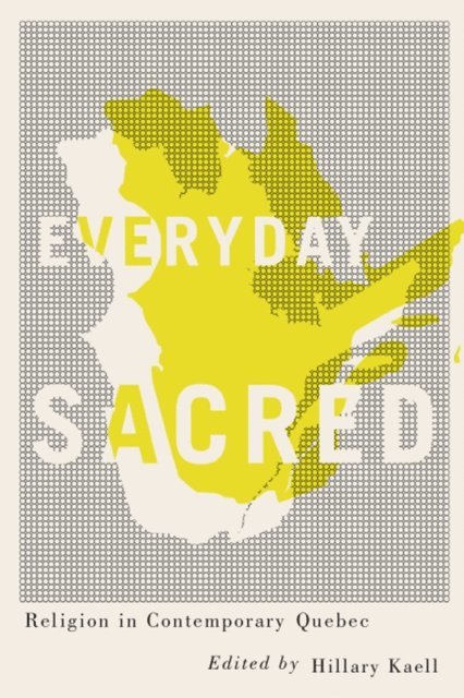 Hillary Kaell - Everyday Sacred, E-bok