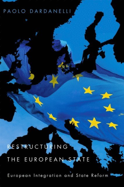 Paolo Dardanelli - Restructuring the European State, E-bok