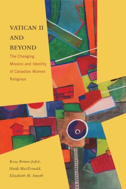 Elizabeth M. Smyth, Heidi MacDonald, Rosa Bruno-Jofre - Vatican II and Beyond, E-bok