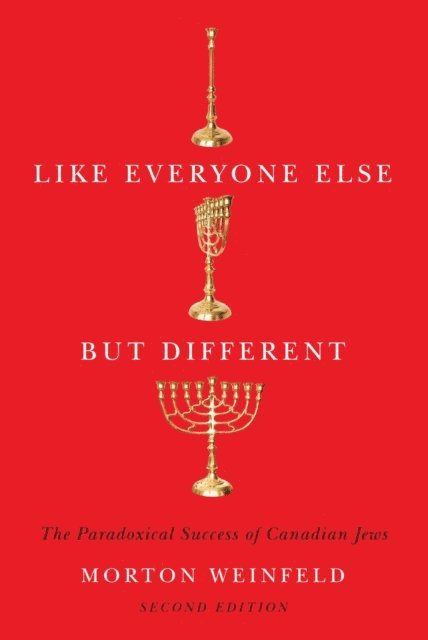 Morton Weinfeld - Like Everyone Else but Different, Second Edition, E-bok