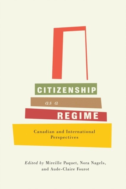 Aude-Claire Fourot, Nora Nagels, Mireille Paquet - Citizenship as a Regime, E-bok