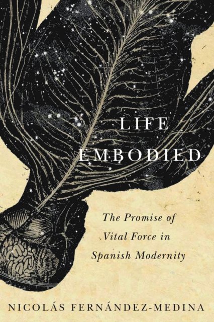 Nicolas Fernandez-Medina - Life Embodied, E-bok