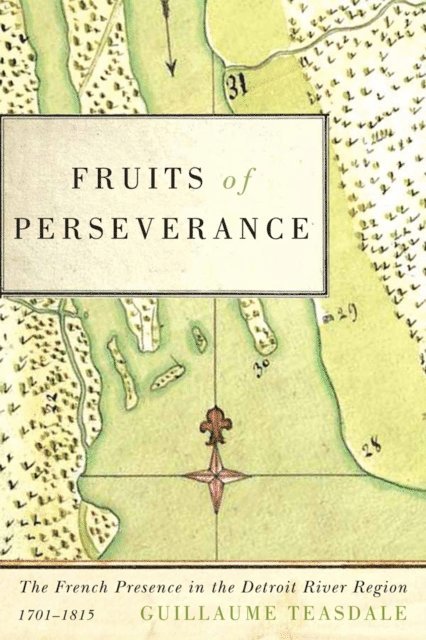 Guillaume Teasdale - Fruits of Perseverance, E-bok
