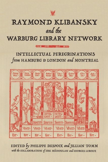 Jillian Tomm, Philippe Despoix - Raymond Klibansky and the Warburg Library Network, E-bok