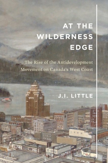 J.I. Little - At the Wilderness Edge, E-bok