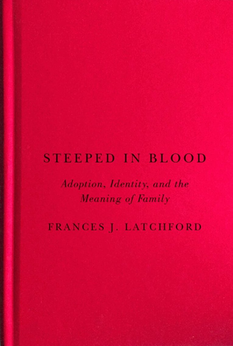 Frances J. Latchford - Steeped in Blood, Inbunden. Tillgänglighet: Tillfälligt slut