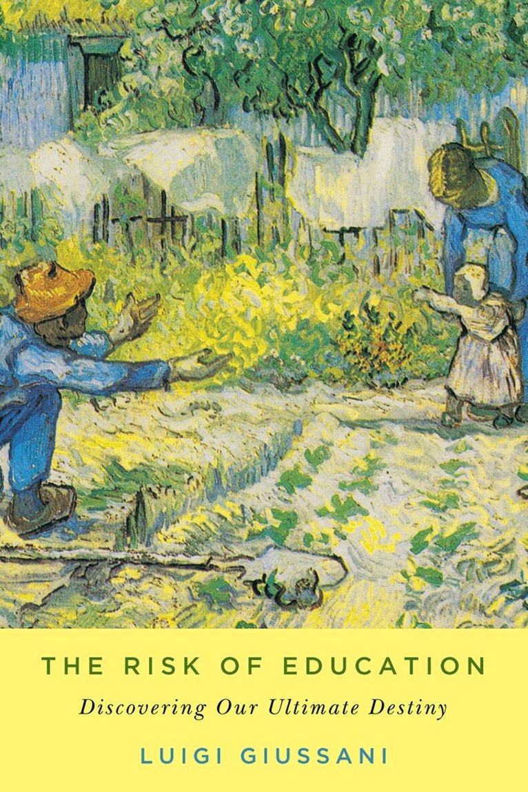 Luigi Giussani - Risk of Education, Häftad. Tillgänglighet: Lägg i varukorg