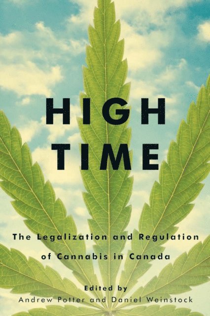 Daniel M. Weinstock, Andrew Potter - High Time, E-bok