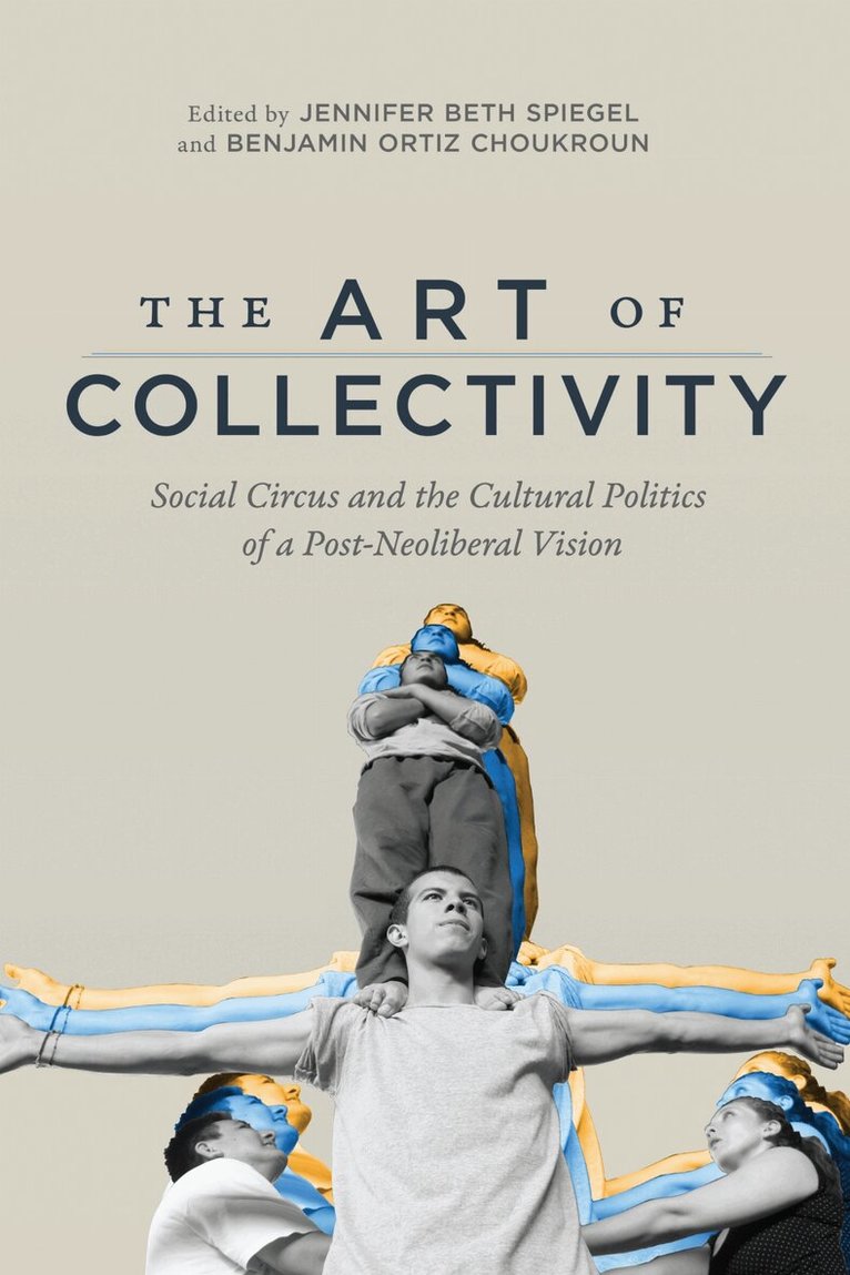 Jennifer Beth Spiegel, Benjamin Ortiz Choukroun - Art of Collectivity, Häftad. Tillgänglighet: Lägg i varukorg