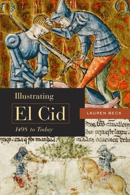 Lauren Beck - Illustrating El Cid, 1498 to Today, E-bok