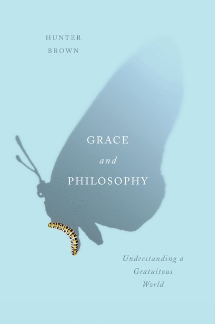 Hunter Brown - Grace and Philosophy, E-bok