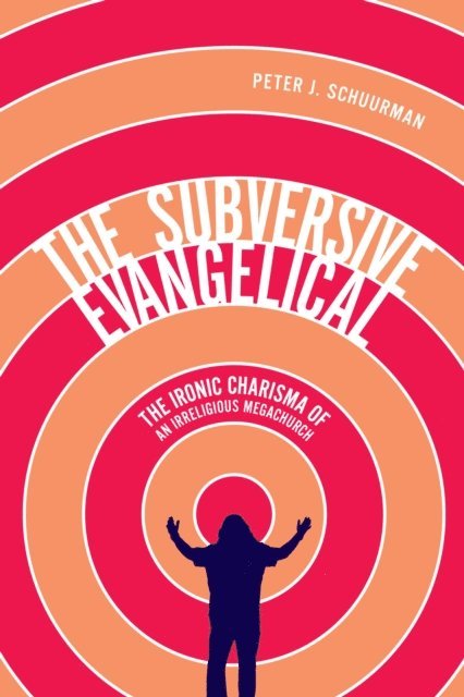Peter J. Schuurman - Subversive Evangelical, E-bok