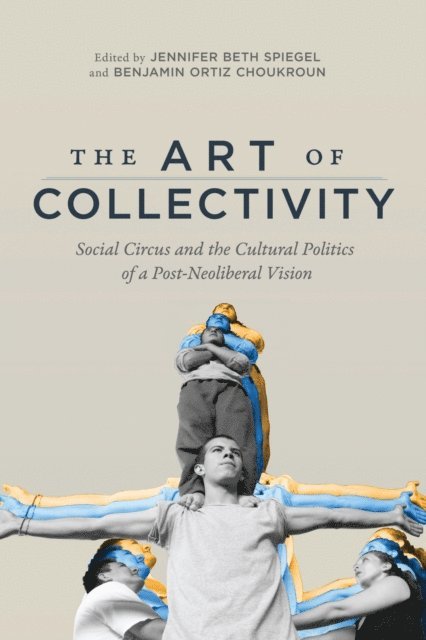 Benjamin Ortiz Choukroun, Jennifer Beth Spiegel - Art of Collectivity, E-bok. Tillgänglighet: Lägg i varukorg