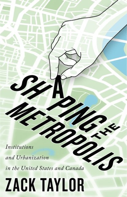 Zack Taylor - Shaping the Metropolis, E-bok