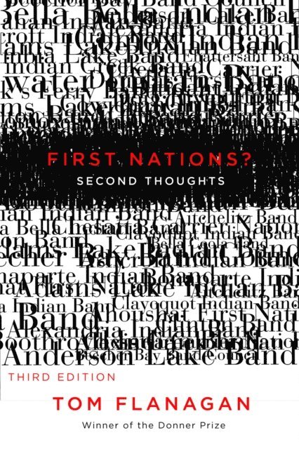 Tom Flanagan - First Nations? Second Thoughts, Third Edition, E-bok