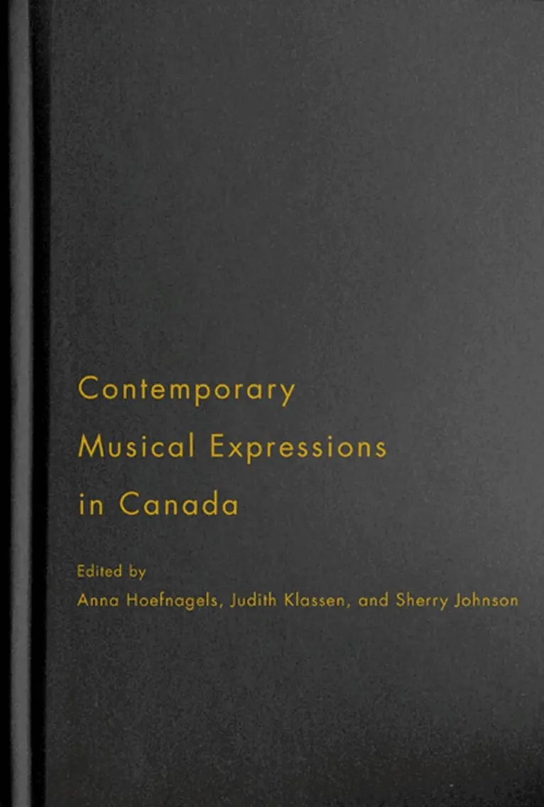 Anna Hoefnagels, Judith Klassen, Sherry Johnson - Contemporary Musical Expressions in Canada, Inbunden. Tillgänglighet: Tillfälligt slut