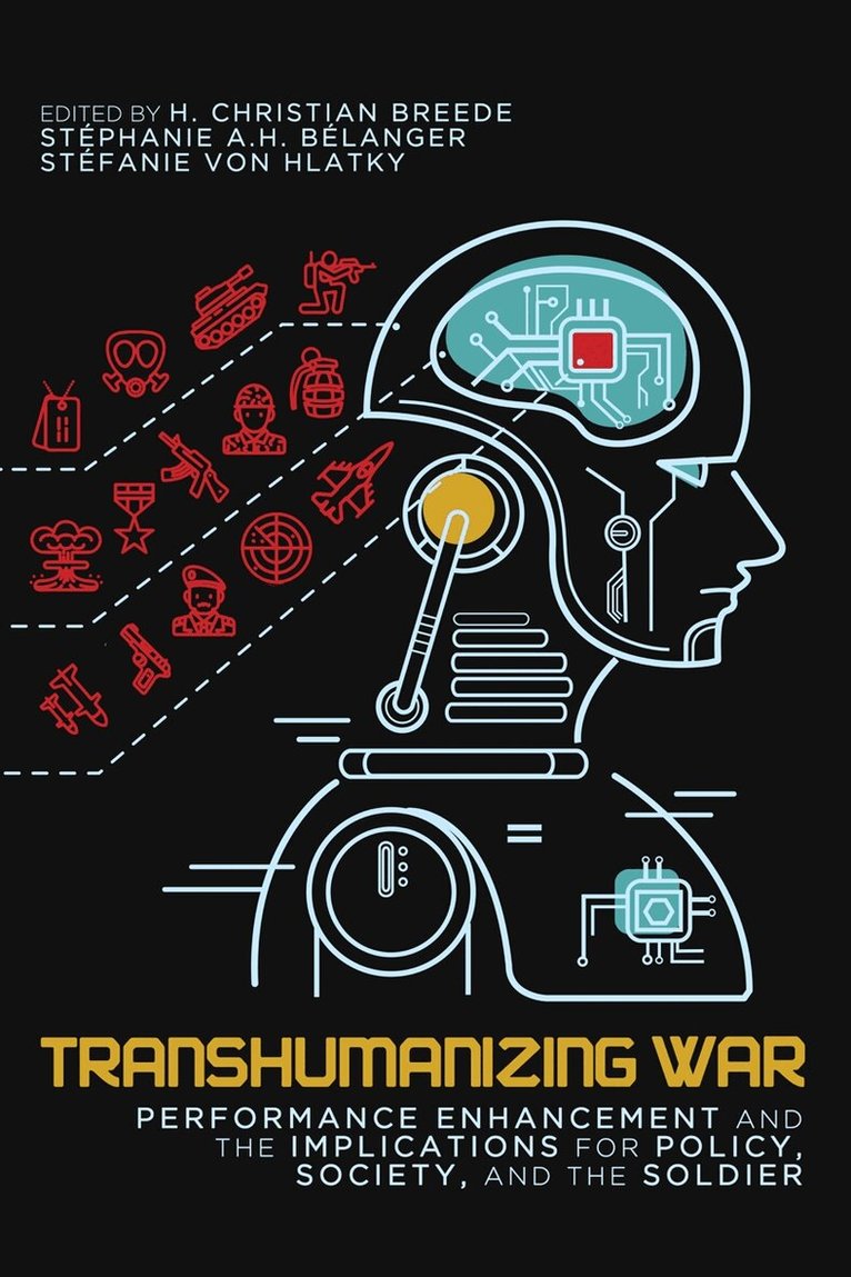 H. Christian Breede, Stéphanie A.H. Bélanger, Stéfanie von Hlatky - Transhumanizing War, Inbunden. Tillgänglighet: Tillfälligt slut