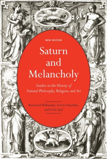Fritz Saxl, Erwin Panofsky, Raymond Klibansky, Georges Leroux, Philippe Despoix - Saturn and Melancholy, E-bok