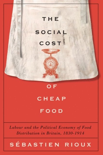 Sebastien Rioux - Social Cost of Cheap Food, E-bok