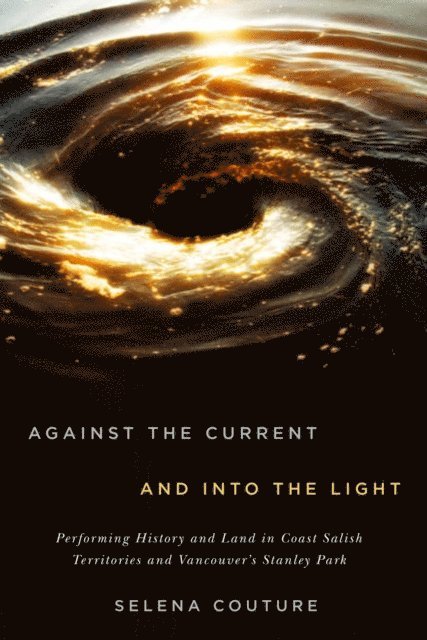 Selena Couture - Against the Current and Into the Light, E-bok