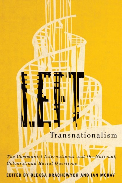 Ian McKay, Oleksa Drachewych - Left Transnationalism, E-bok