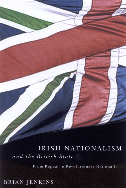 Brian Jenkins - Irish Nationalism and the British State, E-bok